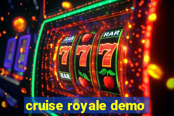 cruise royale demo